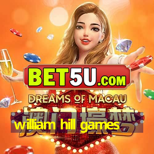 william hill games